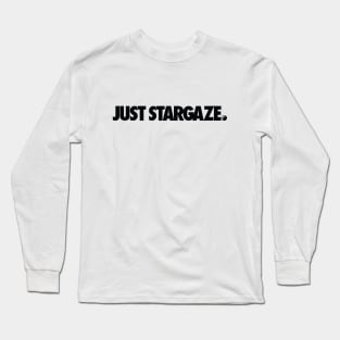 Just Stargaze BLACK Long Sleeve T-Shirt